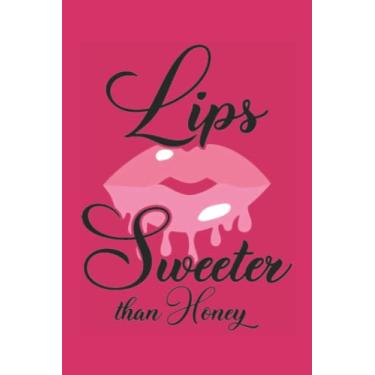 Imagem de Lips Sweeter Than Honey 3 Notebook: Rubylicious Matte Finish Lined Journal, 6 x 9 120 Pages, Gift For Thinkers, List Makers and Doers (Lips Sweeter Than Honey 3 Journal)