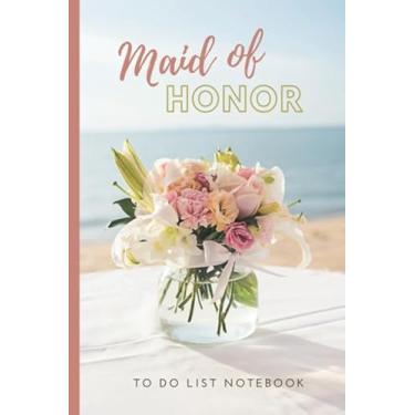 Imagem de Maid of Honor To Do List Notebook: Sunny Beach Theme Cover/Checklist Planner/Event Planning Journal/Wedding Gift For Maid of Honor from Bride/Cute Card Alternative