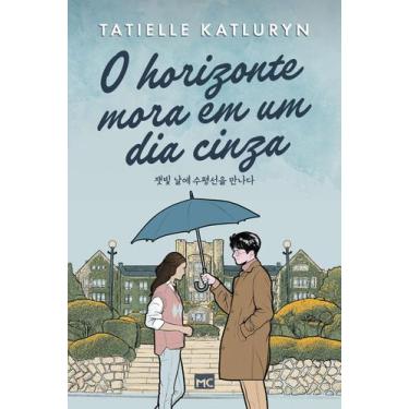 Imagem de Livro - O horizonte mora em um dia cinza