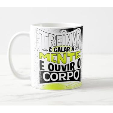 Imagem de Caneca Academia Fitness Treinar é Calar a Mente e Ouvir o Corpo