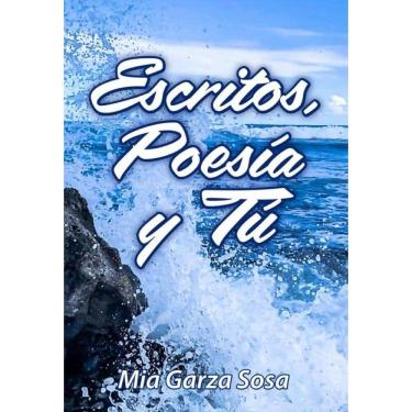 Imagem de Escritos, Poesía y Tú - Espanhol