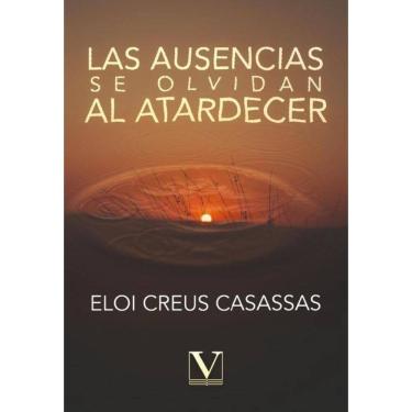 Imagem de Las ausencias se olvidan al atardecer - Espanhol