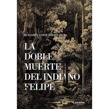Imagem de La doble muerte del indiano Felipe - Espanhol