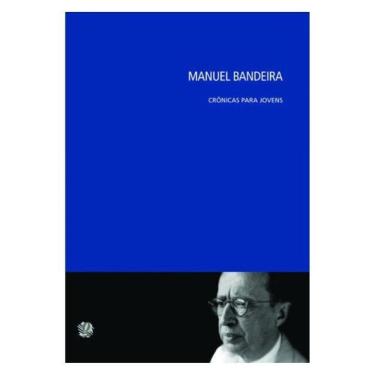 Imagem de Manuel Bandeira Crônicas Para Jovens