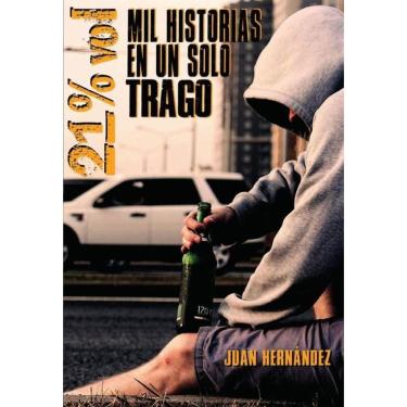 Imagem de 21% vol Mil historias en un solo trago - Espanhol