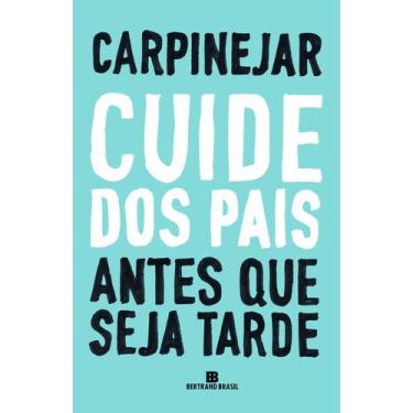 Imagem de Livro - Cuide dos pais antes que seja tarde