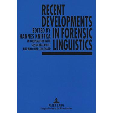 Imagem de Recent Developments in Forensic Linguistics: Edited by Hannes Kniffka - In Cooperation with Susan Blackwell and Malcolm Coulthard