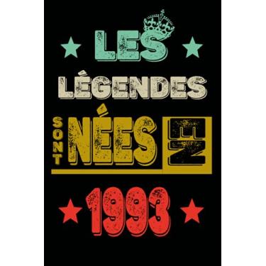 Imagem de Les légendes sont nées en 1993: Idée Cadeau Anniversaire Ou d'appréciation, carnet de notes intime fille et garçon cadeau citation, 28ème ... 120 pages ligné au format 15,24 x22,86 cm