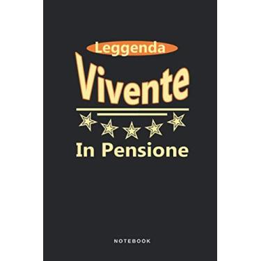 Imagem de Leggenda Vivente In Pensione - Notebook: Taccuino Journal - libretto d'appunti - blocco - notes - quaderno - agendina - Giornale per uomini e donne - ... Lavoro Attività - 110 pagine allineate