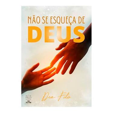 Imagem de Livro Não se esqueça de Deus Dra. Filó - Dra Filó
