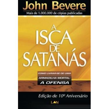 Imagem de Isca de satanas, a: como livrar-se de uma armadilh - LAN EDITORA, 3