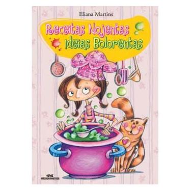Imagem de Livro - Receitas Nojentas, Ideias Bolorentas - Eliana Martins