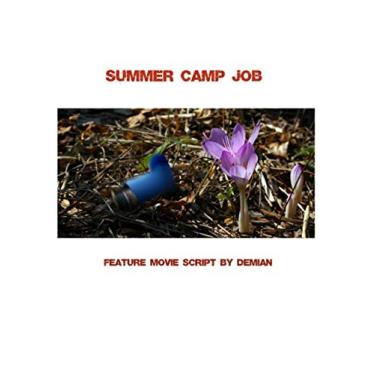 Imagem de Summer Camp Job: Feature Movie Script by Demian