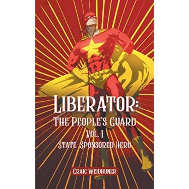 Imagem de Liberator: Vol. 1 State Sponsored Hero