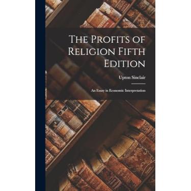Imagem de The Profits of Religion Fifth Edition: An Essay in Economic Interpretation