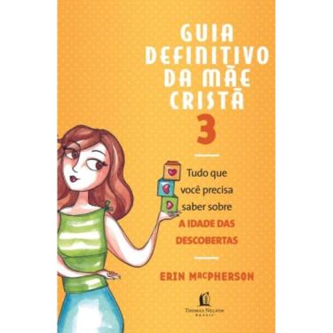 Imagem de Guia Definitivo Da Mae Crista, V.3 - Tudo Que Voce Precisa Saber Sobre A Idade Das Descobertas