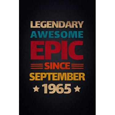Imagem de Legendary Awesome Epic Since September 1965: Notebook Journal and Diary, Daily Checklist & To Do List, Priorities, Notes & Reminders. Birthday Gift Ideas for Friends and Family (6 x 9 in 120 pages)