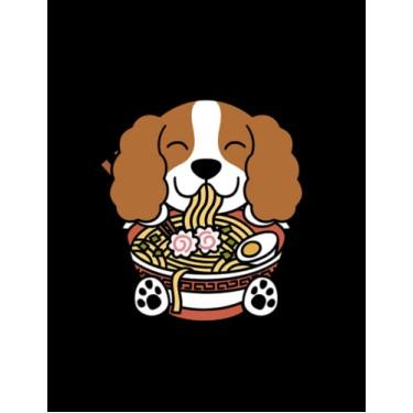 Imagem de Cavalier King Charles Spaniel Cavalier King Charles Spaniel Instant Ramen NOTEBOOK: Journal Perfect For Writing| 8.5"x11"
