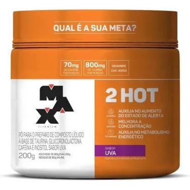 Imagem de 2HOT Max Titanium 200g Termogênico com Cafeína e Taurina Sabor Uva