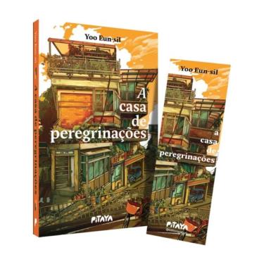 Imagem de A Casa De Peregrinações – Uma Literatura De Cura Coreana Para Quem Gostou De Amêndoas