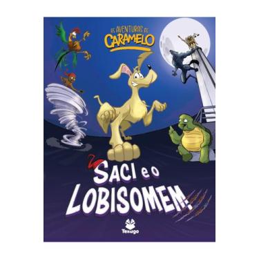 Imagem de Livro - As aventuras de Caramelo: Saci e o Lobisomem, vol. V