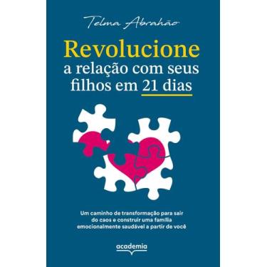 Imagem de Livro - Revolucione a relação com seus filhos em 21 dias