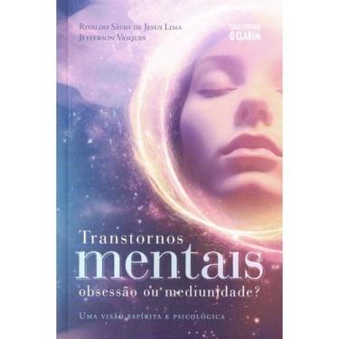 Imagem de Transtornos Mentais: Obsessão ou Mediunidade - O CLARIM