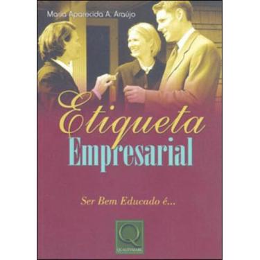 Imagem de Etiqueta empresarial-ser bem educado e - QUALITYMARK - QUALITYMARK *