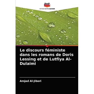 Imagem de Le discours féministe dans les romans de Doris Lessing et de Lutfiya Al-Dulaimi