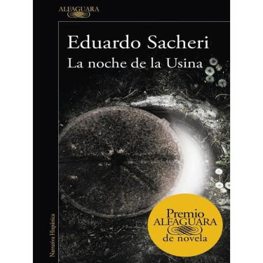 Imagem de La Noche De La Usina - Premio Alfaguara De Novela 2016