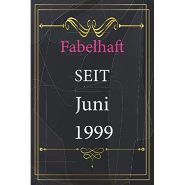 Imagem de Fabelhaft seit Juni 1999: Notebook Notizbuch, geburtstag geschenkideen zum frauen, Journal tagebuch 120 Pages, geburtstag frau mädchen deko