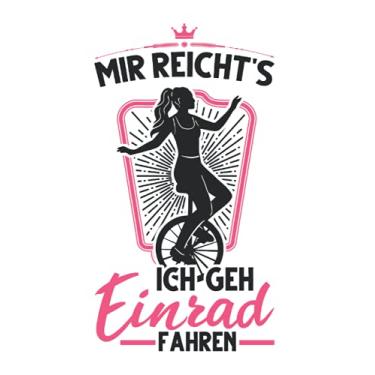 Imagem de Einrad Notizbuch: Mir reicht's Ich geh Einrad fahren Einradfahrerin / 6x9 Zoll / 120 gepunktete Seiten Seiten