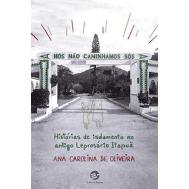 Imagem de Nós não caminhamos sós: histórias de isolamento no antigo Leprosário I