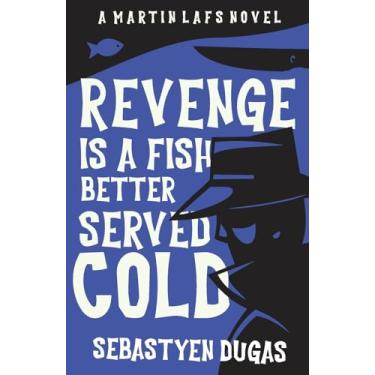 Imagem de Revenge is a fish better served cold
