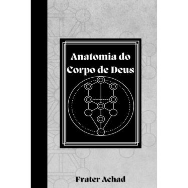 Imagem de A Anatomia do Corpo de Deus: Ensaios sobre a Árvore da Vida