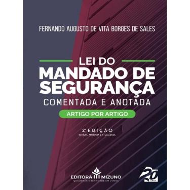 Imagem de Lei Do Mandado De Seguranca Comentada E Anotada - 2ª Ed