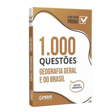 Imagem de Livro 1.000 Questões Gabaritadas Geografia Geral e do Brasil - Nova Co