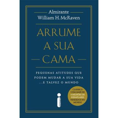 Imagem de Arrume a sua cama - Nova edição: Pequenas atitudes que podem mudar a sua vida... e talvez o mundo