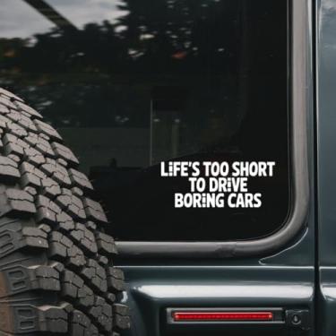 Imagem de Citações inspiradoras Life's Too Short to Drive Boring Cars - Adesivo de vinil motivacional para carro - Material impermeável durável - Ideal para superfícies lisas e limpas