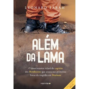 Imagem de Alem Da Lama: O Emocionante Relato Do Capitao Dos Bombeiros Que Atuou Nas P