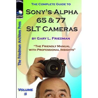 Imagem de The Complete Guide to Sony's Alpha 65 and 77 SLT Cameras B&W Edition Volume II