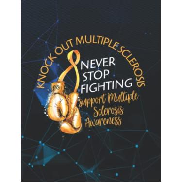 Imagem de Notebook: Knock Out Multiple Sclerosis Awareness Multiple Sclerosis MS 140 Pages 8.5''x11''