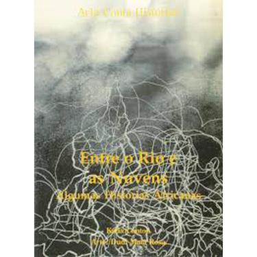 Imagem de Livro Entre O Rio E As Nuvens - Algumas Histórias Africanas