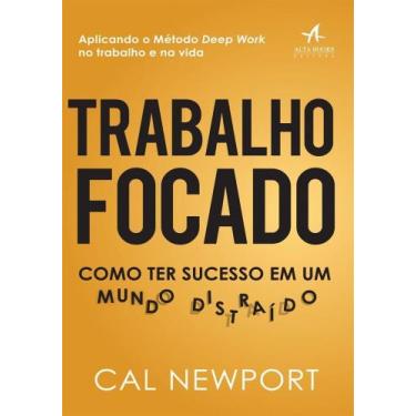 Imagem de Trabalho Focado - ALTA BOOKS, Sortido