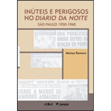 Imagem de Inuteis E Perigosos No Diario Da Noite