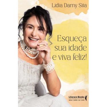 Imagem de Esqueça Sua Idade E Viva Feliz! - LITERARE BOOKS, 3