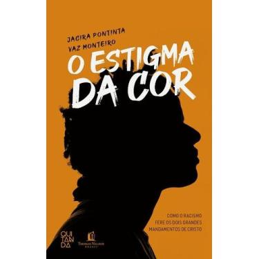 Imagem de Livro - O Estigma da Cor - Thomas Nelson Brasil
