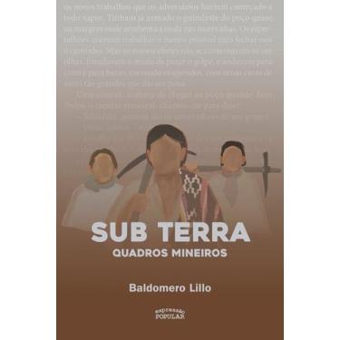 Imagem de Sub Terra - Quadros Mineiros - EXPRESSAO POPULAR EDITORA, 3