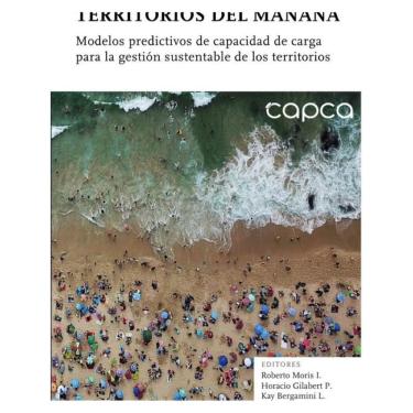 Imagem de Territorios del mañana. Modelos predictivos de capacidad de carga para la gestión sustentable de los