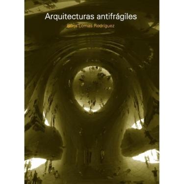 Imagem de Arquitecturas antifrágiles - Espanhol